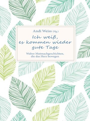 cover image of Ich weiß, es kommen wieder gute Tage